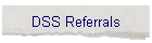 DSS Referrals